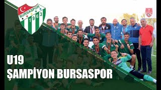 ŞAMPİYON BURSASPOR U19 [upl. by Nuahsar]