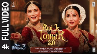 BB3 Ami Je Tomar 30 Full Video  Vidya Balan Madhuri Dixit  Shreya G Amaal M Pritam Sameer [upl. by Akoyin]