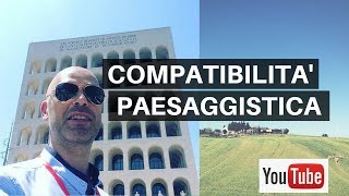 Abusi paesaggistici come sanarli con verifica Compatibilità Paesaggistica [upl. by Aciram817]