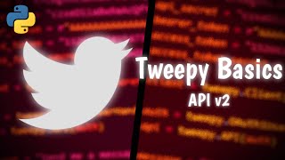 Beginner Tweepy Tutorial with Python Tweet Retweet Timeline More [upl. by Esmerolda]