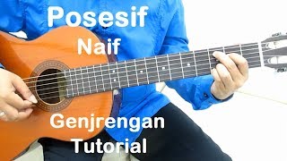 Belajar Gitar Posesif Naif Genjrengan [upl. by Autry]