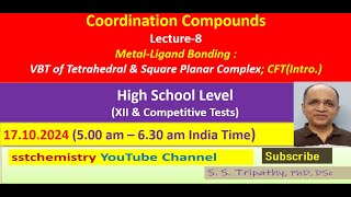 Coordination Compounds for Class XII amp competitionsLect8 VBT of Td and SP complexes CFTIntro [upl. by Ehcar]