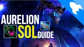 Aurelion Sol Guide League of Legends Season 7 [upl. by Sayres]