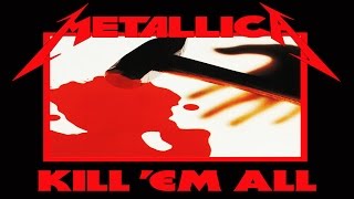 METALLICA Kill Em All REMASTER Full Album HD [upl. by Eardnoed]