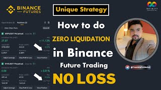 Zero Liquidation in Binance Futures Trading l Liquidation Zero Strategy  Never Loss Strategy [upl. by Ecirtaeb274]