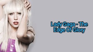 Lady Gaga  The Edge Of Glory lyrics [upl. by Assilam]