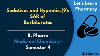 Sedatives and Hypnotics9  SAR of Barbiturates  BPharm  Medicinal Chemistry  Semester4 [upl. by Proffitt505]