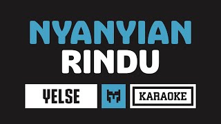 Karaoke  Yelse  Nyanyian Rindu [upl. by Helas]