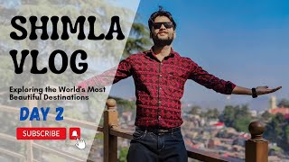 SHIMLA TRAVEL VLOG  Lucknow To Shimla  Shimla Tourist Place  DAY 2 Experience  Shimla Tour Guide [upl. by Tezile]