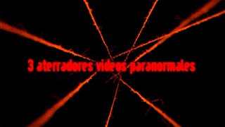 3 Aterradores Videos Paranormales [upl. by Aryamoy]