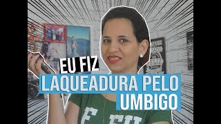 LAQUEADURA DE TROMPAS PELO UMBIGO [upl. by Jelle]