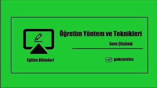 6 Soru Çözümü I Öğretim Yöntem ve Teknikleri  Öğretim Modelleri II [upl. by Menard]