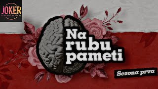 Na Rubu Pameti  Ep1 [upl. by Ibba]