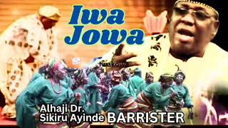 OLD SCHOOLIWA JOWA BY ALHAJI SIKIRU AYINDE BARRISTER MFR MR FUJI [upl. by Kartis]