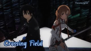 『Lyrics AMV』 Sword Art Online OP 1 Full  Crossing Field  LiSA [upl. by Codie]