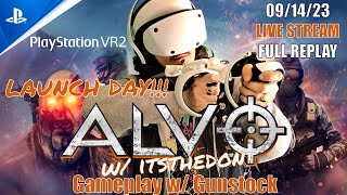 Alvo VR  PSVR2  Launch Day Live Stream  First Impressions  PART 13 VR Gameplay wGunstock [upl. by Neumark148]