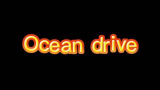 Ocean drive edit audio [upl. by Resaec]