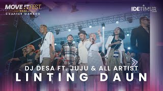 DJ Desa feat Jujuu amp All Performers  Linting Daun  MOVE IT FEST 2022 Chapter Manado [upl. by Znerol686]