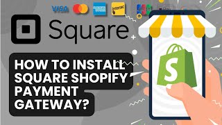 How to install and Configure Square Shopify Payment Gateway Application to Shopify Store [upl. by Wise]