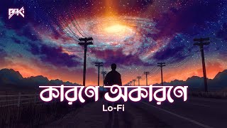 Karone Okarone LoFi  BiKi  Minar Rahman  কারণে অকারণে  Ami Tomar Didhay Bachi [upl. by Debra]