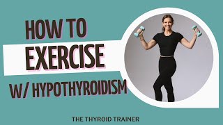 How to Exercise with Hypothyroidism and Hashimotos for increased energy and weight loss [upl. by Lenhard]