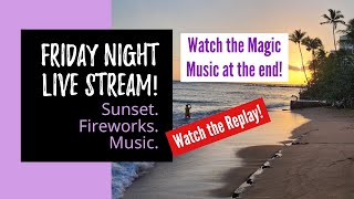 Hawaii LIVE Stream Watch Fireworks Sunset Live Music amp Magical Hula ending [upl. by Eedahs]