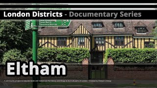 London Districts Eltham Documentary [upl. by Lusa6]