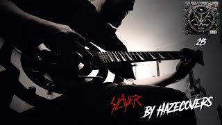 Slayer  213  Guitars Cover  HazeCovers [upl. by Turner]