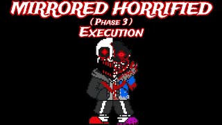 MIRRORED HORRIFIED   Phase 3   Execution [upl. by Deraj]