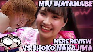 Miu Watanabe vs Shoko Nakajima A Mere Review [upl. by Birchard399]