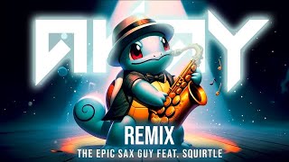 The Epic Sax Guy ft Squirtle AKAY EDM Remix  TikTok Sax Song [upl. by Redlac]