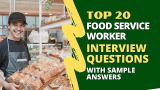 Food Service Worker Interview Questions and Answers for 2024 [upl. by Clorinda944]