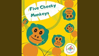 Five Cheeky Monkeys [upl. by Mcclimans985]