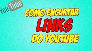 Como Encurtar Link do Youtube [upl. by Cointon]