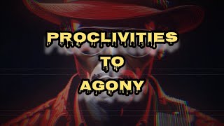 Proclivities to Agony Original with AI vocals [upl. by Conlan]