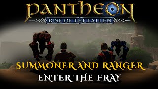 Pantheon Rise of The Fallen  Summoner and Ranger Enter The Fray [upl. by Mcgill]