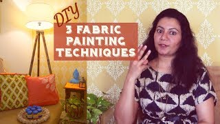 3 Fabric Painting Techniques  DIY Cushion Covers [upl. by Vachel35]