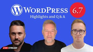 WordPress 67 Highlights and Q amp A [upl. by Ahtel567]