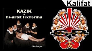 KAZIK amp KWARTET ProForma  Kalifat OFFICIAL AUDIO [upl. by Airamana]