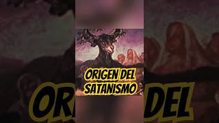 Origen del Satanismo🤘  Leyendas odán terrorymisterio historia satan religion [upl. by Anya]