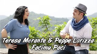 Teresa Merante amp Peppe Larizza  Facimu Paci  Videoclip Ufficiale 2018 [upl. by Merriman]