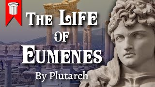 The Life of Eumenes by Plutarch [upl. by Filip]