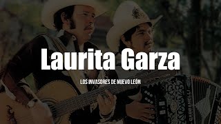 Los Invasores De Nuevo León  Laurita Garza LETRA [upl. by Sumner]