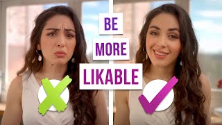 How to Be More Likable at Work  3 Unconventional Practices [upl. by Suiramaj]