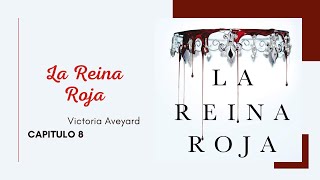 La Reina Roja de Victoria Aveyard Audiolibro Capítulo 8 [upl. by Alexandros]