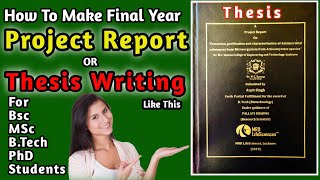 Thesis Writing Dissertation How to Make Good Thesis  For Bsc MSc BTech BPharm PhD Students [upl. by Swagerty]