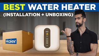 BEST WATER HEATER IN INDIA UNBOXING  INSTALLATION  Haier Smart Water Geysers [upl. by Coreen]