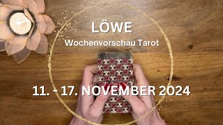 LÖWE ♌️ WOCHENVORSCHAU TAROT 11  17 November 2024 Tarot [upl. by Keener]