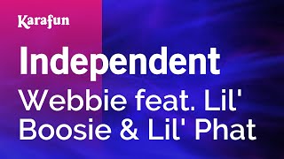 Independent  Webbie amp Lil Boosie amp Lil Phat  Karaoke Version  KaraFun [upl. by Wylde]