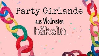 Girlande aus Wollresten häkeln🎉 für Geburtstage oder Fasching [upl. by Iarised491]